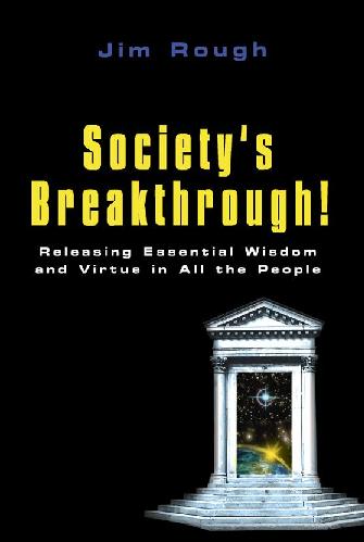 Cover of the book, Society's Breakthrough, by Jim Rough